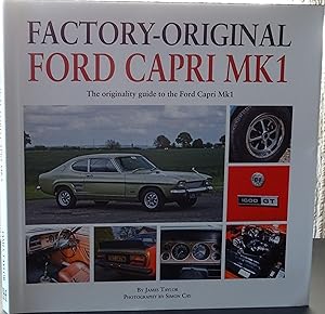 Seller image for Factory-Original Ford Capri Mk1: The Originality Guide to the Ford Capri Mk1 for sale by Allen Williams Books