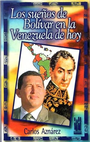 Bild des Verkufers fr Los sueos de Bolivar en la Venezuela de hoy . zum Verkauf von Librera Astarloa