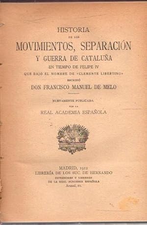 Bild des Verkufers fr Historia de los movimientos, separacin y guerra de Catalua . zum Verkauf von Librera Astarloa