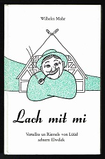 Immagine del venditore per Lach mit mi: Vertellns un Riemels von Ld achtern Elwdiek. - venduto da Libresso Antiquariat, Jens Hagedorn
