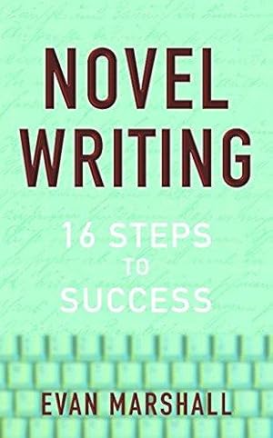 Bild des Verkufers fr Novel Writing: 16 Steps to Success zum Verkauf von WeBuyBooks