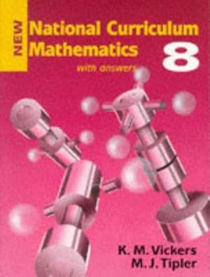 Image du vendeur pour New National Curriculum Mathematics: Bk.8 (with answers) mis en vente par WeBuyBooks