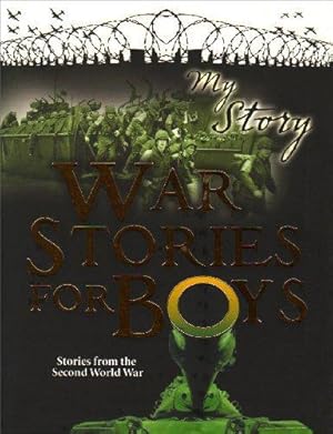 Imagen del vendedor de War Stories for Boys (My Story Collections) a la venta por WeBuyBooks