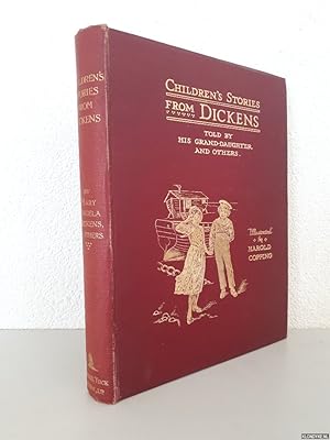 Image du vendeur pour Children's Stories from Dickens re-told by his Grand-Daughter Mary Angela Dickens and Others mis en vente par Klondyke