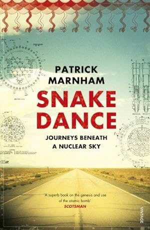 Bild des Verkufers fr Snake Dance: Journeys Beneath a Nuclear Sky zum Verkauf von WeBuyBooks