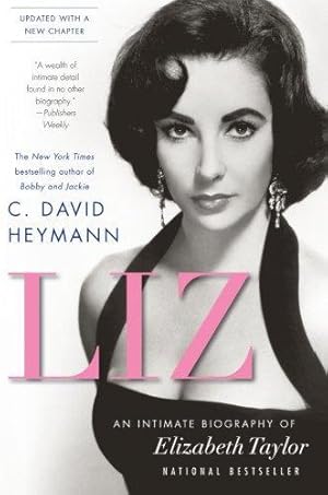 Bild des Verkufers fr Liz: An Intimate Biography of Elizabeth Taylor (updated with a new chapter) zum Verkauf von WeBuyBooks