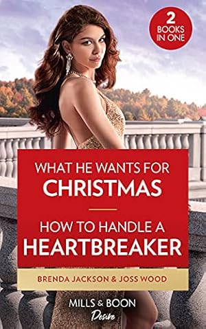 Seller image for What He Wants For Christmas / How To Handle A Heartbreaker: What He Wants for Christmas / How to Handle a Heartbreaker (Texas Cattleman's Club: Fathers and Sons) for sale by WeBuyBooks