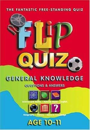 Seller image for Flip Quiz: Age 10-11 Years: General Knowledge (General knowlege) for sale by WeBuyBooks