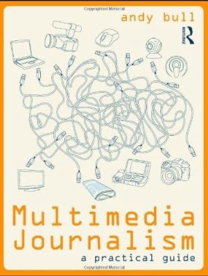 Bild des Verkufers fr Multimedia Journalism: A Practical Guide zum Verkauf von WeBuyBooks
