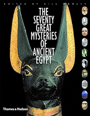 Bild des Verkufers fr The Seventy Great Mysteries of Ancient Egypt zum Verkauf von WeBuyBooks