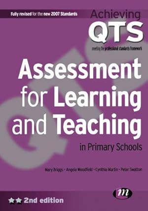 Image du vendeur pour Assessment for Learning and Teaching in Primary Schools (Achieving QTS Series) mis en vente par WeBuyBooks