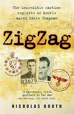 Bild des Verkufers fr ZigZag: The Incredible Wartime Exploits of Double Agent Eddie Chapman zum Verkauf von WeBuyBooks