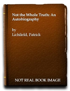 Seller image for Not the Whole Truth: An Autobiography for sale by WeBuyBooks
