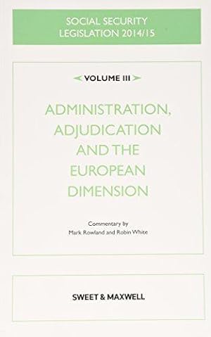 Seller image for Social Security Legislation 2014/15 Volume 3: Administration, Adjudication and the European Dimension for sale by WeBuyBooks