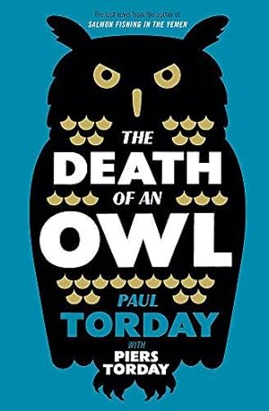 Seller image for The Death of an Owl: From the author of Salmon Fishing in the Yemen, a witty tale of scandal and subterfuge for sale by WeBuyBooks