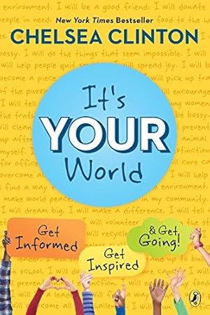 Image du vendeur pour It's Your World: Get Informed, Get Inspired & Get Going! mis en vente par WeBuyBooks