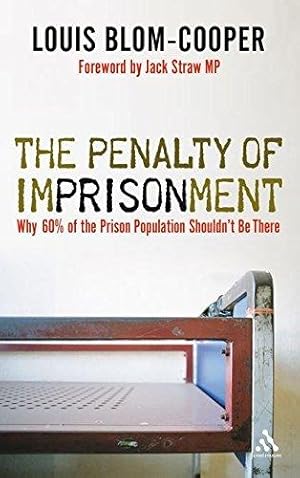 Imagen del vendedor de The Penalty of Imprisonment: Why 60 Per Cent of the Prison Population Should Not Be There a la venta por WeBuyBooks