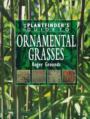 Bild des Verkufers fr Plantfinder's Guide to Ornamental Grasses zum Verkauf von WeBuyBooks
