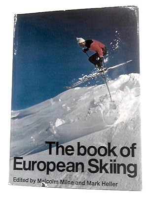 Bild des Verkufers fr The Book of European Skiing zum Verkauf von World of Rare Books