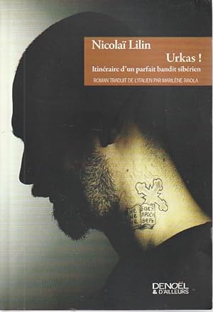 Imagen del vendedor de Urkas ! : Itinraire d'un parfait bandit sibrien, a la venta por L'Odeur du Book