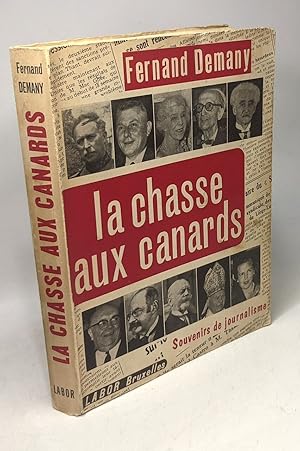 Image du vendeur pour La chasse aux canards - souvenirs du journalisme mis en vente par crealivres