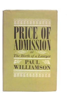 Bild des Verkufers fr Price of Admission,or, The Birth of a Lawyer zum Verkauf von World of Rare Books