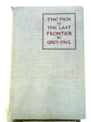 Imagen del vendedor de The Men of the Last Frontier a la venta por World of Rare Books