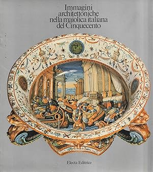 Immagine del venditore per Immagini architettoniche nella maiolica italiana del Cinquecento venduto da Messinissa libri