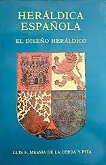 Imagen del vendedor de HERLDICA ESPAOLA: EL DISEO HERLDICO a la venta por LIBRERIA ANTICUARIO BELLVER MADRID