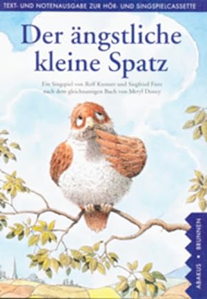 Seller image for Der ngstliche kleine Spatz. Lieder- und Textheft for sale by Studibuch