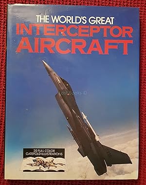 Bild des Verkufers fr The Worlds Great Interceptor Aircraft zum Verkauf von All Lost Books