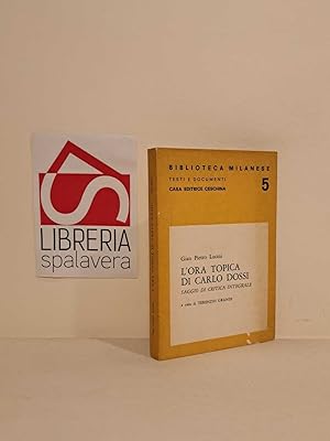Bild des Verkufers fr L'ora topica di Carlo Dossi : saggio di critica integrale zum Verkauf von Libreria Spalavera