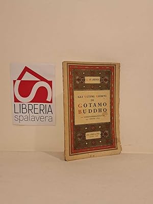 Gli ultimi giorni di Gotamo Buddho : dal Mahaparinibbanasutta del Canone Pali