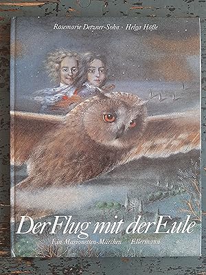 Der Flug mit der Eule - Ein Marionetten-Märchen