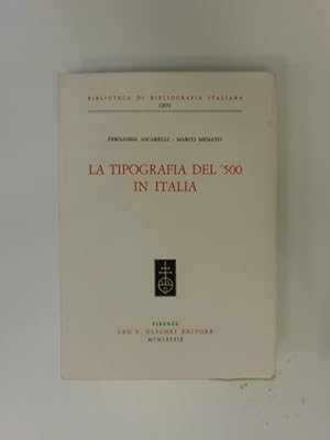 Bild des Verkufers fr La tipografia del '500 in Italia. Volume 116 out of the series "Biblioteca di bibliografia Italiana." zum Verkauf von Wissenschaftliches Antiquariat Zorn