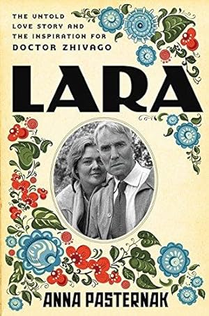 Seller image for Lara: The Untold Love Story and the Inspiration for Doctor Zhivago for sale by WeBuyBooks