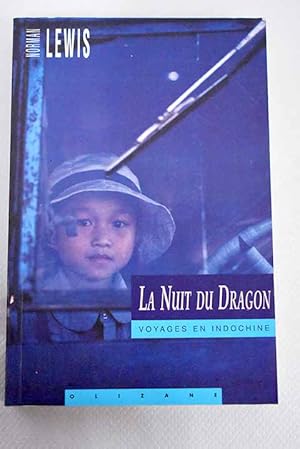 Bild des Verkufers fr La nuit du dragon voyages en Indochine zum Verkauf von Alcan Libros