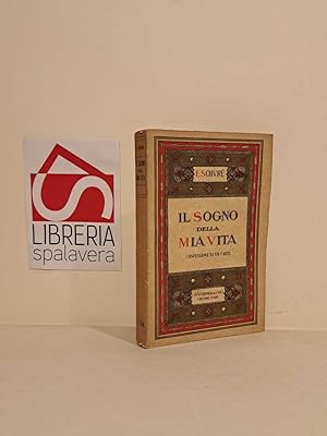 Bild des Verkufers fr Il sogno della mia vita : confessione di un poeta zum Verkauf von Libreria Spalavera