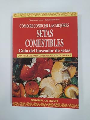 Image du vendeur pour Como Reconocer Las Mejores Setas Comestibles. mis en vente par TraperaDeKlaus