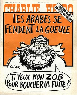 "CHARLIE HEBDO N°337 du 28/4/1977" REISER: MARÉE NOIRE EN MER DU NORD (LES ARABES SE FENDENT LA G...