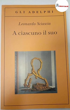 Immagine del venditore per Sciascia Leonardo. A ciascuno il suo. Adelphi. 2009 venduto da Amarcord libri