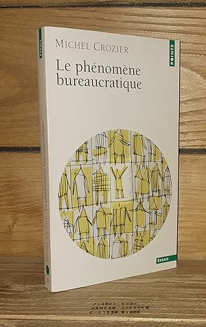 Seller image for LE PHENOMENE BUREAUCRATIQUE for sale by Planet'book