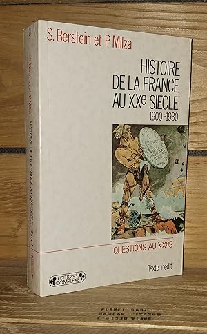 Immagine del venditore per HISTOIRE DE LA FRANCE AU XXe SIECLE - Tome I : 1900-1930 venduto da Planet's books