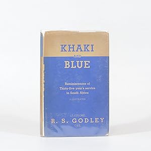Khaki and Blue. Thirty-Five Years' Service in South Africa (Inscribed)