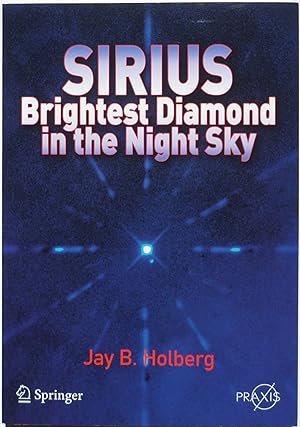 Sirius : Brightest Diamond in the Night Sky.