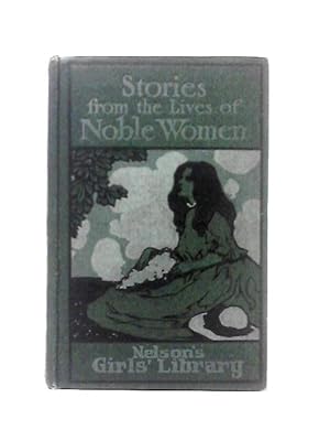 Imagen del vendedor de Stories Of The Lives Of Noble Women a la venta por World of Rare Books