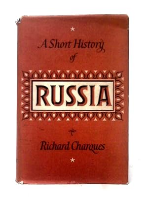 Bild des Verkufers fr A Short History Of Russia zum Verkauf von World of Rare Books