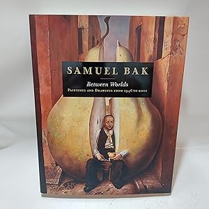 Bild des Verkufers fr Between Worlds: The Paintings and Drawings of Samuel Bak from 1946 to 2000 zum Verkauf von Cambridge Rare Books