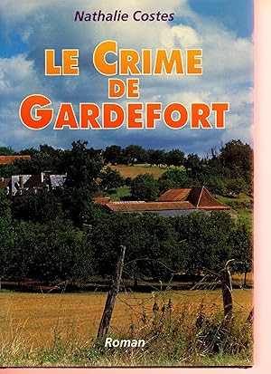 Imagen del vendedor de Le crime de gardefort a la venta por Bouquinerie Le Fouineur