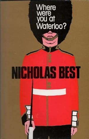 Bild des Verkufers fr Where Were You at Waterloo? zum Verkauf von WeBuyBooks